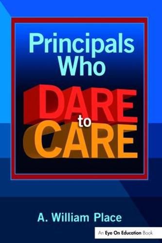 Cover image for Principals Who Dare to Care