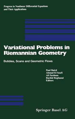 Variational Problems in Riemannian Geometry: Bubbles, Scans and Geometric Flows