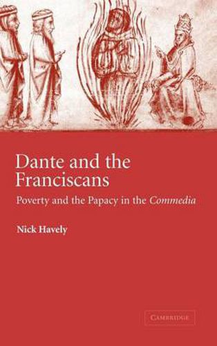 Cover image for Dante and the Franciscans: Poverty and the Papacy in the 'Commedia