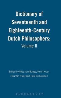 Cover image for Dictionary of Seventeenth and Eighteenth-Century Dutch Philosophers: Volume II