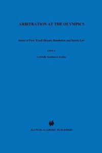 Cover image for Arbitration at the Olympics: Issues of Fast-Track Dispute Resolution and Sports Law