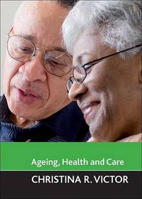 Cover image for Ageing, health and care