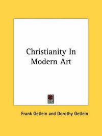 Cover image for Christianity in Modern Art