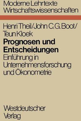 Cover image for Prognosen Und Entscheidungen: Einfuhrung in Unternehmensforschung Und OEkonometrie