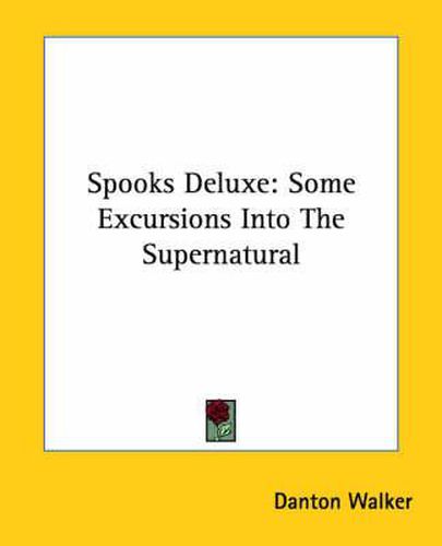 Cover image for Spooks Deluxe: Some Excursions Into the Supernatural