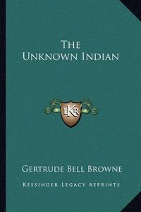 Cover image for The Unknown Indian