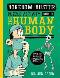 Cover image for Boredom Buster: A Puzzle Activity Book of the Human Body