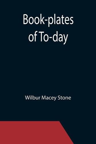 Cover image for Book-plates of To-day