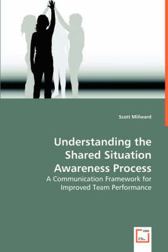 Understanding the Shared Situation Awareness Process