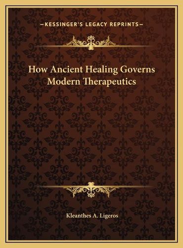 Cover image for How Ancient Healing Governs Modern Therapeutics