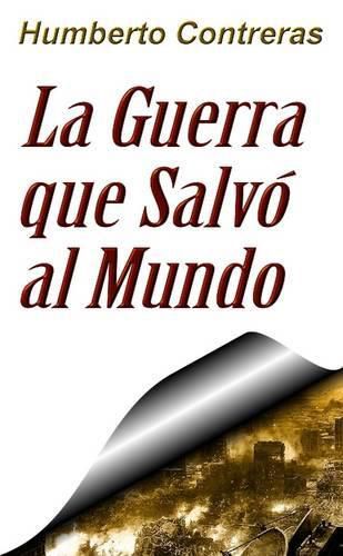 Cover image for La Guerra Que Salvo Al Mundo