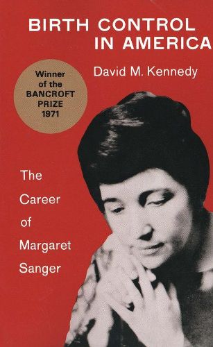 Cover image for Birth Control in America: The Career of Margaret Sanger