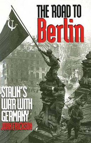 Cover image for The Road to Berlin: Stalin"s War with Germany, Volume Two