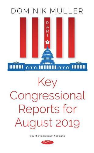 Key Congressional Reports for August 2019: Part III