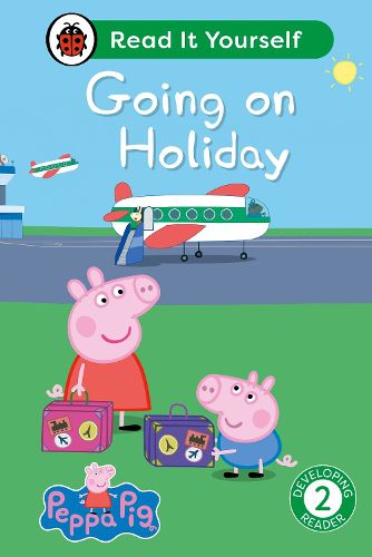 Cover image for Peppa Pig Going on Holiday: Read It Yourself - Level 2 Developing Reader