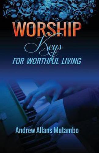 Worship Keys for Worthful Living