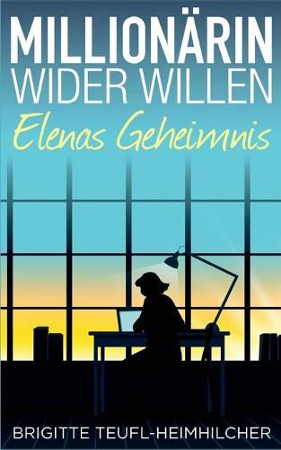 Cover image for Millionarin wider Willen - Elenas Geheimnis