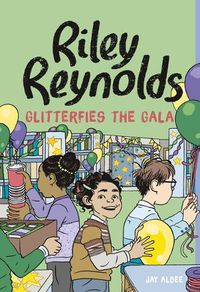 Cover image for Riley Reynolds Glitterfies the Gala