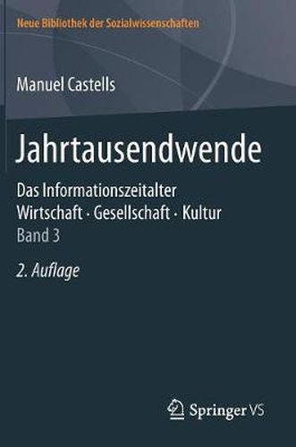 Jahrtausendwende: Das Informationszeitalter. Wirtschaft. Gesellschaft. Kultur. Band 3