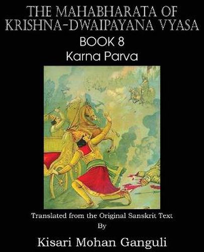 Cover image for The Mahabharata of Krishna-Dwaipayana Vyasa Book 8 Karna Parva