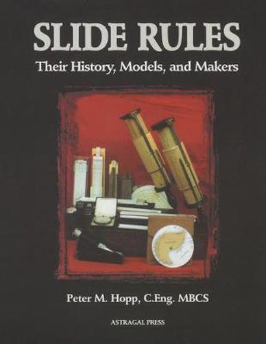 Cover image for Slide Rules: Their History, Models, and Makers