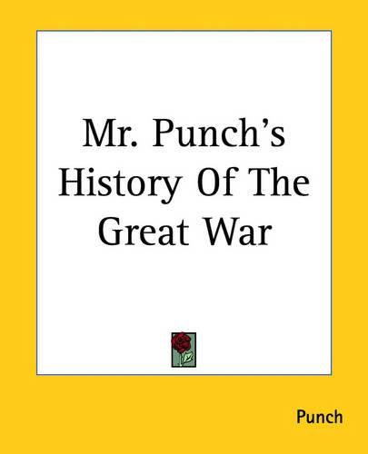 Cover image for Mr. Punch's History Of The Great War