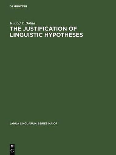 Cover image for The Justification of Linguistic Hypotheses: A Study of Nondemonstrative Inference in Transformational Grammar