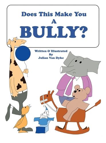 Cover image for Does This Make You A Bully?