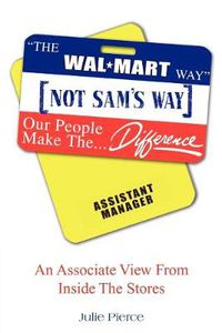Cover image for The Walmart Way Not Sam's Way