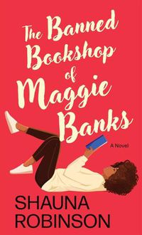 Cover image for The Banned Bookshop of Maggie Banks