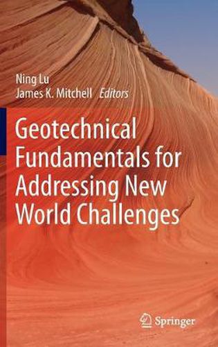 Cover image for Geotechnical Fundamentals for Addressing New World Challenges