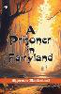 Cover image for A Prisoner in Fairyland (The Book That Uncle Paul Wrote)