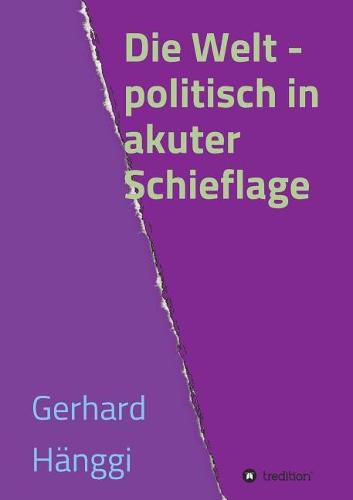 Cover image for Die Welt - politisch in akuter Schieflage