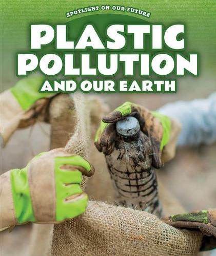 Cover image for Plastic Pollution and Our Earth