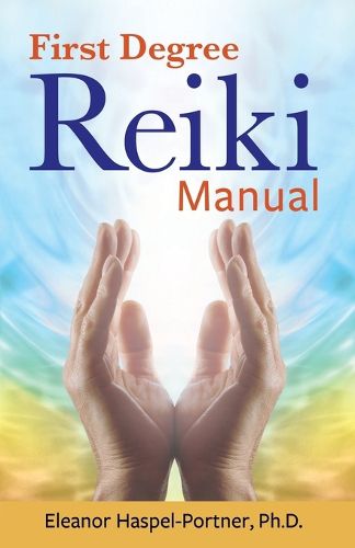 Cover image for First Degree Reiki Manual