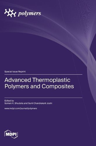 Cover image for Advanced Thermoplastic Polymers and Composites