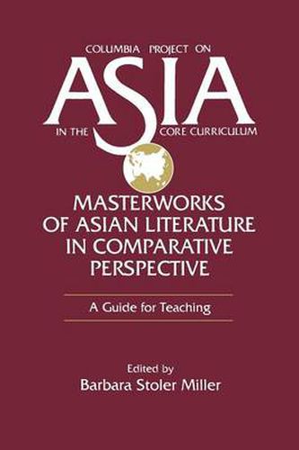 Cover image for Masterworks of Asian Literature in Comparative Perspective: A Guide for Teaching: A Guide for Teaching