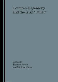 Cover image for Counter-Hegemony and the Irish  Other