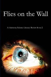 Cover image for Flies on the Wall: A Harmony Science Literary Review