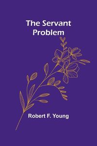 Cover image for The Servant Problem