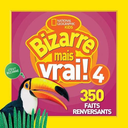 Cover image for Bizarre Mais Vrai! 4: 350 Faits Renversants