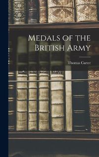 Cover image for Medals of the British Army