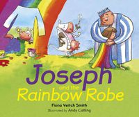 Cover image for Joseph and the Rainbow Robe