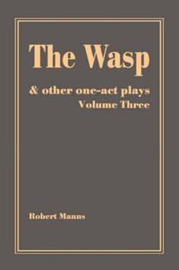 Cover image for The Wasp: And Other One-Act Plays