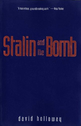 Cover image for Stalin and the Bomb: The Soviet Union and Atomic Energy, 1939-1956