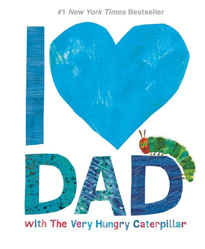 Cover image for I Love Dad with The Very Hungry Caterpillar