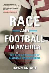 Cover image for Race and Football in America: The Life and Legacy of George Taliaferro