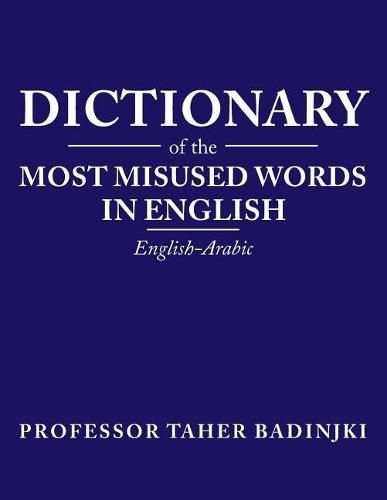 Cover image for Dictionary of the Most Misused Words in English