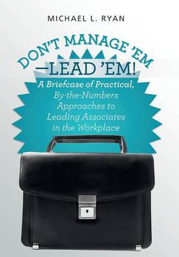 Cover image for Don't Manage 'Em-Lead 'Em!