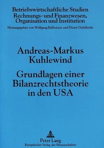 Cover image for Grundlagen Einer Bilanzrechtstheorie in Den USA